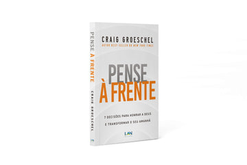 Pense À Frente - Craig Groeschel
