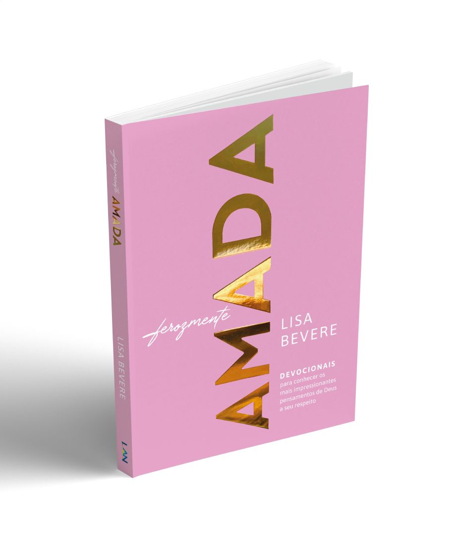 Ferozmente Amada - Nova edição - Lisa Bevere