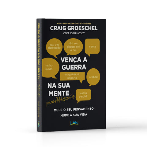 Vença a Guerra Na Sua Mente Para Adolescentes - Craig Groeschel