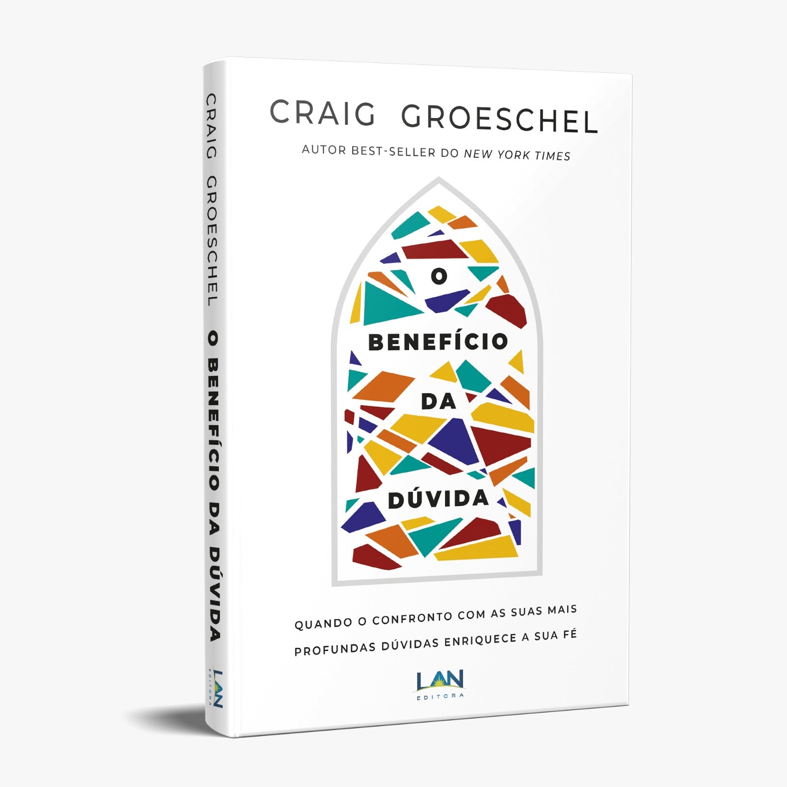 O Benefício da Dúvida - Craig Groeschel