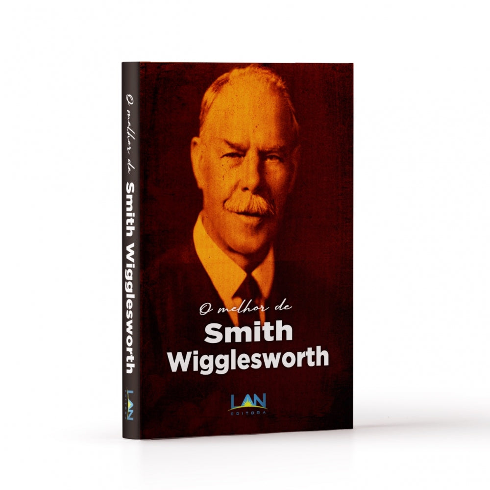 Livro - O melhor de Smith Wigglesworth