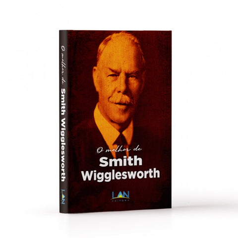 Livro - O melhor de Smith Wigglesworth